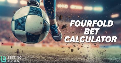 four fold bet calculator|Accumulator Betting Calculator .